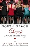South Beach Chicas Catch Their Man by Caridad Pineiro