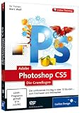 Adobe Photoshop CS5 - Die Grundlagen (PC+MAC)