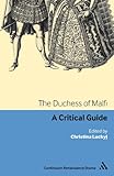 The Duchess of Malfi : a critical guide