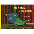 B�b� l�zard, b�b� bizarre