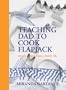 Teaching Dad to Cook Flapjack