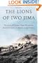 The Lions of Iwo Jima: The Story of Combat Team 28 and the Bloodiest Battle in Marine Corps History