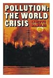 Pollution : the world crisis