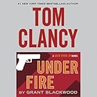 Tom Clancy Under Fire (






UNABRIDGED) by Grant Blackwood Narrated by Scott Brick