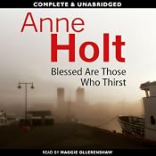 Blessed Are Those Who Thirst | [Anne Holt]