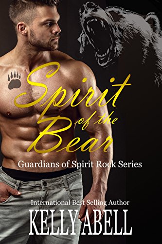 Spirit of the Bear (Guardians of Spirit Rock Book 3)