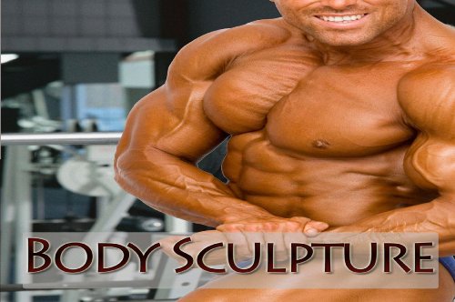Body Sculpture (Muscles and Abs)