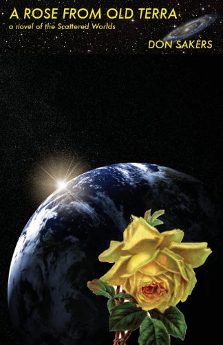 a rose from old terra a novel of the scattered worlds