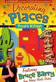 Decorating Places: Fiesta Village (featuring Bruce Barry from Wacky World Studios)