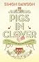 Pigs in Clover: Or How I Accidentally Fell in Love with the Good Life