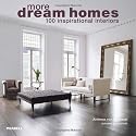 More Dream Homes: 100 Inspirational Interiors