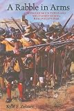 A Rabble in Arms: Massachusetts Towns and Militiamen during King Philip's War (Warfare and Culture)