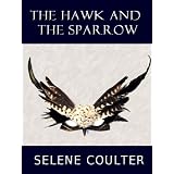 The Hawk and the Sparrow (Quick Reads 2011)by Selene Coulter