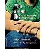 [ WHEN A FRIEND DIES: A BOOK FOR TEENS ABOUT GRIEVING & HEALING (REVISED AND UPDATED) ] By Gootman, Marilyn E. ( Author) 2005 [ Paperback ]