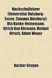Produkt-Bild: Hochschullehrer (Universit T Duisburg-Essen, Campus Duisburg): Uta Ranke-Heinemann, Ulrich Von Alemann, Helmut Hirsch, Adam Weyer