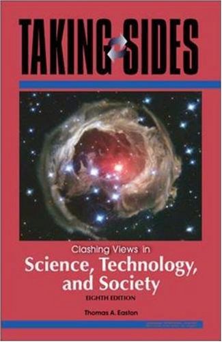 Taking Sides: Clashing Views in Science, Technology, and Society (Taking Sides)