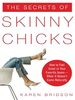 the secrets of skinny chicks - karen bridson