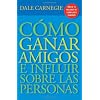 Como Ganar Amigos E Influir Sobre las Personas (Vintage Espanol)