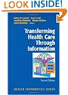 Transforming Health Care Through Information (Health Informatics)