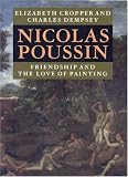 Nicolas Poussin: Friendship and the Love of Painting