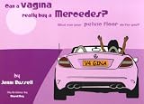 Can a Vagina Really Buy a Mercedes?: What Can Your Pelvic Floor Do for You?