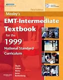 Mosby's EMT-Intermediate Textbook for the 1999 National Standard Curriculum