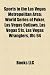 Sports in the Las Vegas Metropolitan Area: World Series of Poker, Las Vegas Outlaws, Las Vegas 51s, Las Vegas Wranglers, Ufc 94 Sports in the Las Vegas Metropolitan Area: World Series of Poker, Las Vegas Outlaws, Las Vegas 51s, Las Vegas Wranglers, Ufc 94