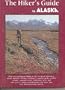 The Hiker's Guide to Alaska (Falcon Guide)