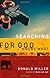 Searching for God Knows What