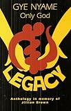Legacy : anthology in memory of Jillian M. Brown : 30th March 1968-7th October 1999