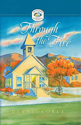 Through the Fire (Mystery and the minister’s wife)