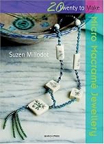 Micro Macrame Jewellery (Twenty to Make)