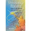 Spinning Flight (Dynamics of Frisbees, Boomerangs, Samaras, And Skipping Stones) (Hardcover)