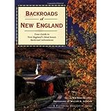 Backroads of New England: Your Guide To New England's Most Scenic Backroad Adventures