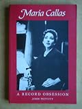 Maria Callas: A Record Obsession