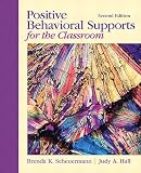Positive Behavioral Supports for the Classroom   [POSITIVE BEHAVIORAL SUPPORT-2E] [Paperback]