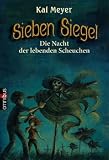 Sieben Siegel 06. Die Nacht der lebenden Scheuchen