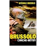 Int�grale Brussolo N� 23 : Crache B�tonpar Serge Brussolo