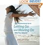 95 Transformational Tips For Letting Go and Moving On After Your Divorce