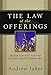 The Law of the Offerings: The Five Tabernacle Offerings and Their Spiritual Significance