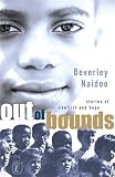 Out of Bounds: Stories of Conflict and Hope (Puffin Fiction) by Desmond Tutu (Foreword), Beverley Naidoo (7-Jun-2001) Paperback