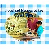 food and recipes of the civil war cooking throughout american history