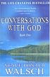 Conversations with God...