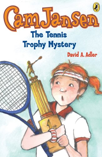 Cam Jansen: The Tennis Trophy Mystery #23