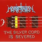 The Silver Cord Is Severed