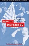 Equality Deferred: Race, Ethnicity, and Immigration in America, Since 1945 (Wadsworth Books on America Since 1945)