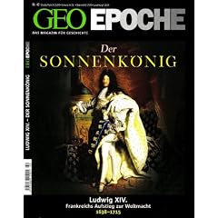 GEO Epoche 42/10: Der Sonnenk�nig Ludwig XIV - Frankreichs Aufstieg zur Weltmacht 1638-1715 (mit DVD)