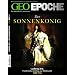 GEO Epoche 42/10: Der Sonnenk�nig Ludwig XIV - Frankreichs Aufstieg zur Weltmacht 1638-1715 (mit DVD)