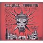 HEAVY METAL KINGS ~ Ill Bill