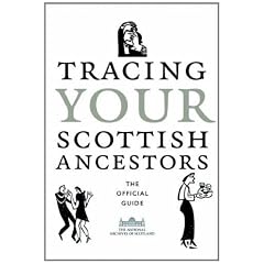 Tracing Your Scottish Ancestors (National Archives of Scotland)